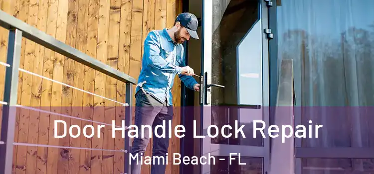 Door Handle Lock Repair Miami Beach - FL