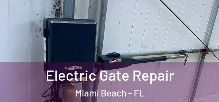 Electric Gate Repair Miami Beach - FL