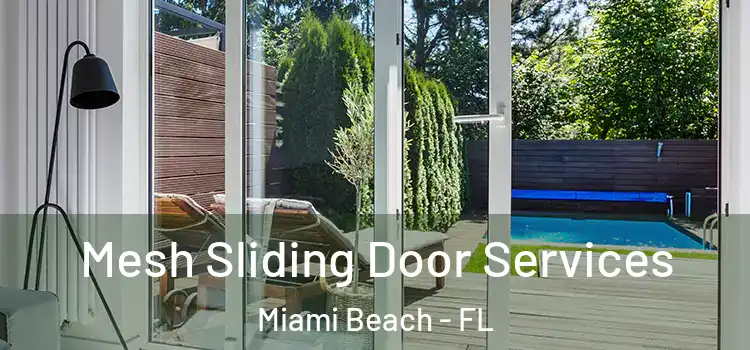 Mesh Sliding Door Services Miami Beach - FL