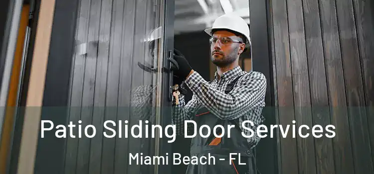 Patio Sliding Door Services Miami Beach - FL