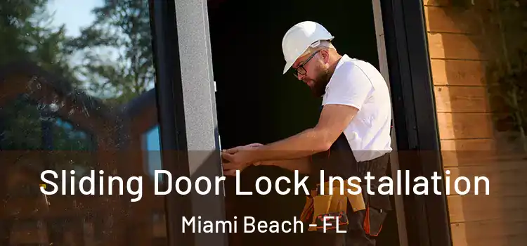 Sliding Door Lock Installation Miami Beach - FL