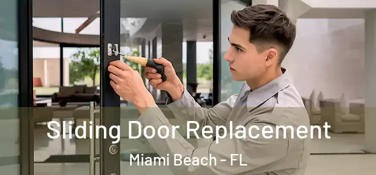 Sliding Door Replacement Miami Beach - FL